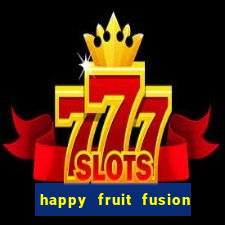 happy fruit fusion paga mesmo